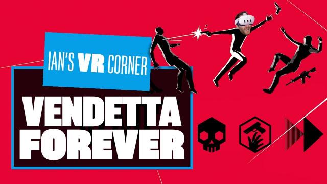 Vendetta Forever Gameplay Is What Happens When SUPERHOT Meets PISTOL WHIP - Ian's VR Corner