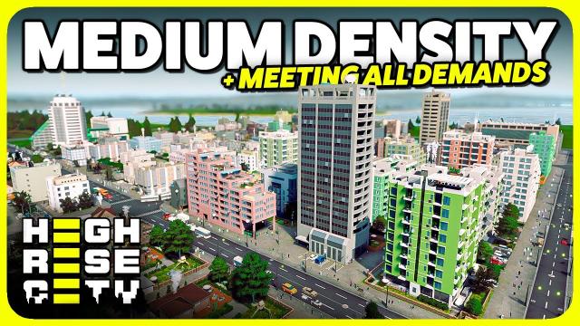 Meeting ALL Demands & Building Medium Density Housing in Highrise City