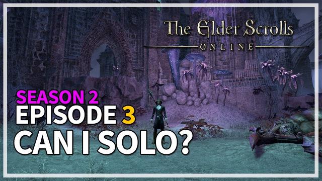 Can I Solo Dungeons? Episode 3 - Sorcerer - Season 2 | The Elder Scrolls Online