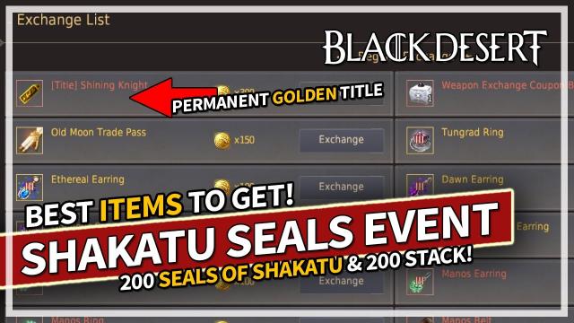 Best items to get from Shakatu Seal Event & Rewards Preview | Black Desert