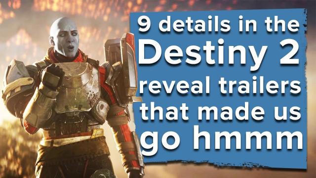 9 details in the Destiny 2 reveal trailer that made us go hmmm