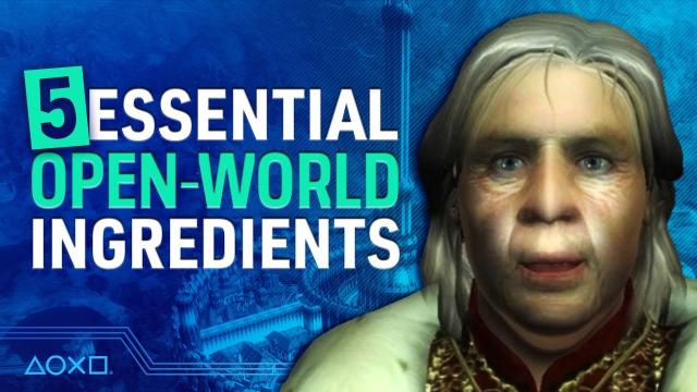 5 Essential Ingredients For An Amazing Open World