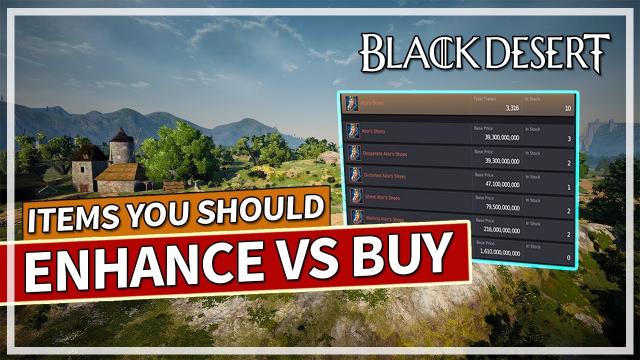 Items Worth Enhancing vs Buying in Black Desert