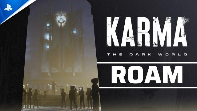 Karma: The Dark World - ROAM Trailer | PS5 Games