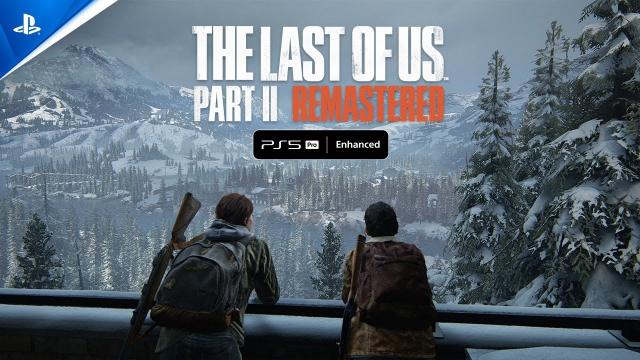 PS5 Pro Enhanced - The Last of Us Part II Remastered