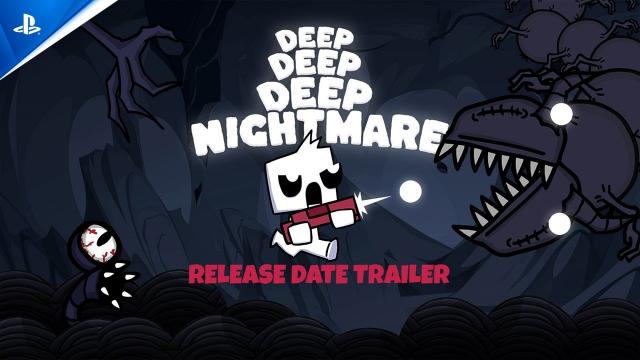 Deep Deep Deep Nightmare - Release Date Reveal Trailer | PS5 & PS4 Games