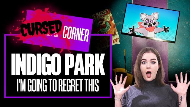 Let's Play Indigo Park And Everything Will Be Completely Absolutely *Fine* - ZOE'S CURSED CORNER