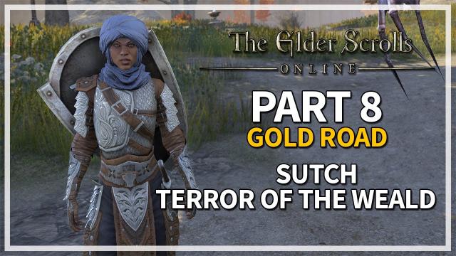 The Elder Scrolls Online: Gold Road Let's Play Episode 8 - Terror of the Weald