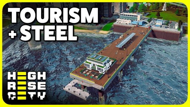 Creating a Steel Industry for Better Tourism! | Highrise City (#10)