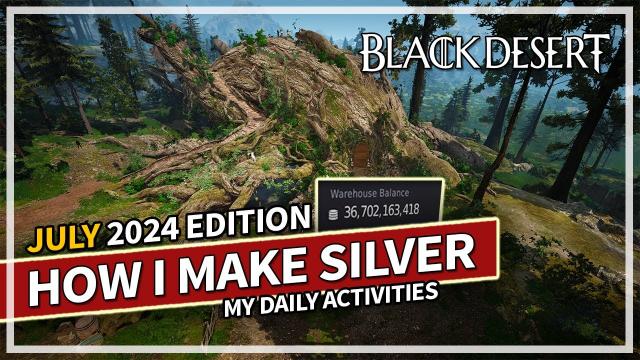 My Daily Activities & What I do to make Silver in Black Desert (July 2024 Edition)
