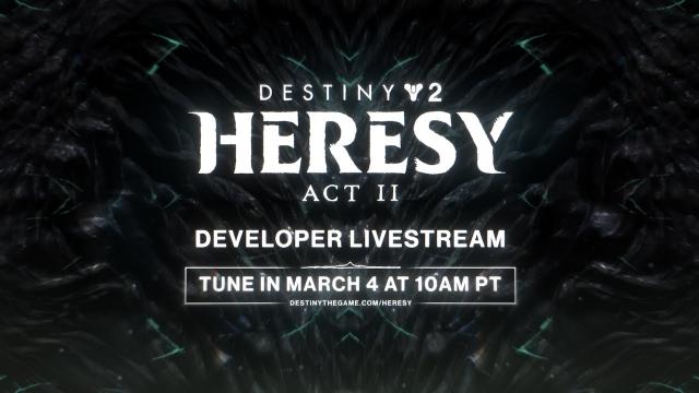 Destiny 2 : Heresy Act II Developer Live Stream