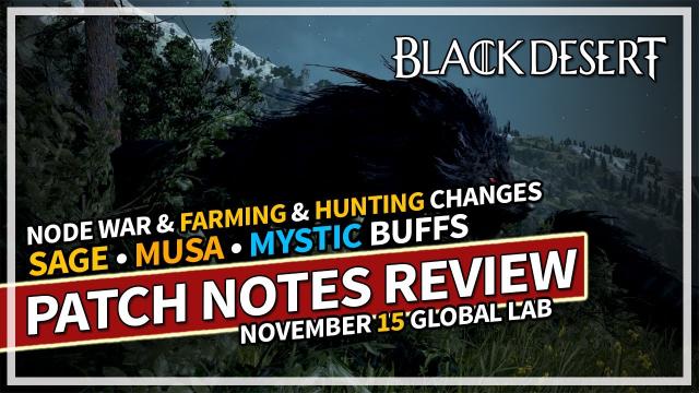 Sage Musa Mystic Buffs & PvP & Lifeskill Changes - Global Lab Review Nov 15 | Black Desert