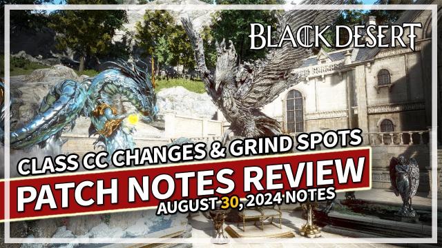 HUGE Class CC Changes - August 30 Patch Notes Review | Black Desert